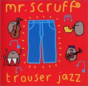 Mr Scruff - Come On Grandad